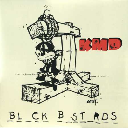 Black Bastards, KMD