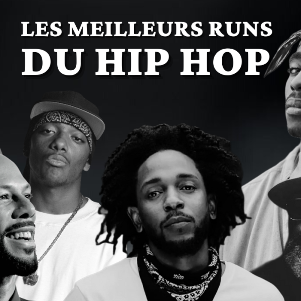 Les meilleurs runs de l’histoire du Hip Hop